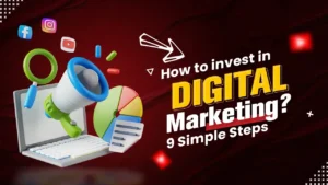 How To invest in Digital Marketing
